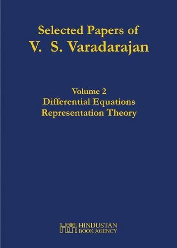 Cover image for Selected Papers of V.S. Varadarajan: Volume 2: Differential Equations and Representation Theory & Volume 3: Physics, Analysis, and Reflections and Reviews