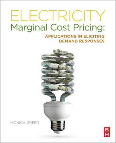 Cover image for Electricity Marginal Cost Pricing: Applications in Eliciting Demand Responses