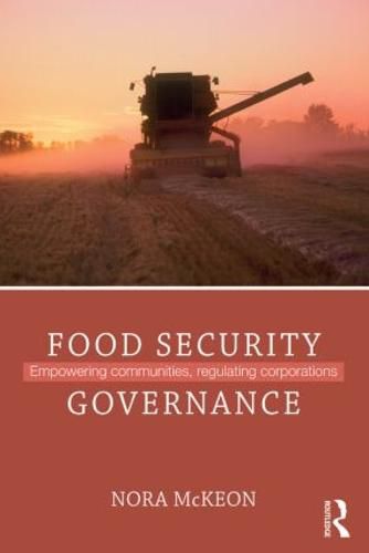 Cover image for Food Security Governance: Empowering Communities, Regulating Corporations