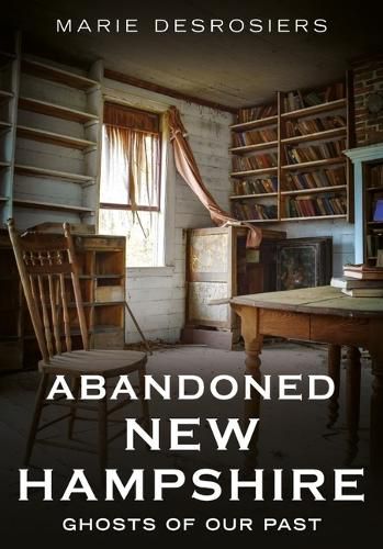 Cover image for Abandoned New Hampshire