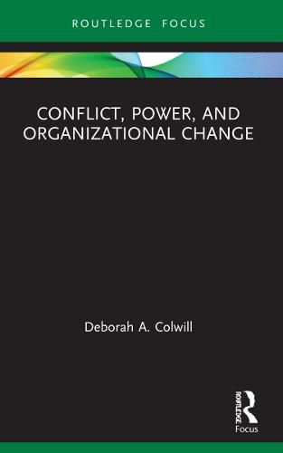 Cover image for Conflict, Power, and Organizational Change