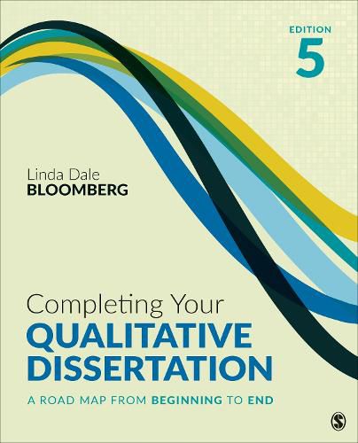 Cover image for Completing Your Qualitative Dissertation: A Road Map From Beginning to End