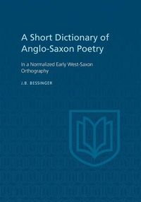 Cover image for A Short Dictionary of Anglo-Saxon Poetry: In a Normalized Early West-Saxon Orthography