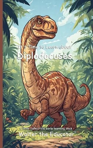 Cover image for It's Time to Learn about Diplodocus