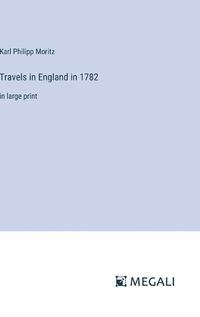 Cover image for Travels in England in 1782