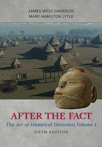 After the Fact: The Art of Historical Detection, Volume I