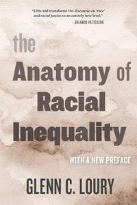 Cover image for The Anatomy of Racial Inequality: With a New Preface