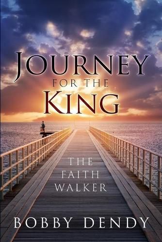 Cover image for Journey for the King: The Faith Walker