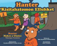 Cover image for Hunter Makes A Choice - Wolastoqey Translation