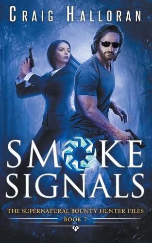 Cover image for The Supernatural Bounty Hunter Files: Smoke Signals (Book 7 out of 10)