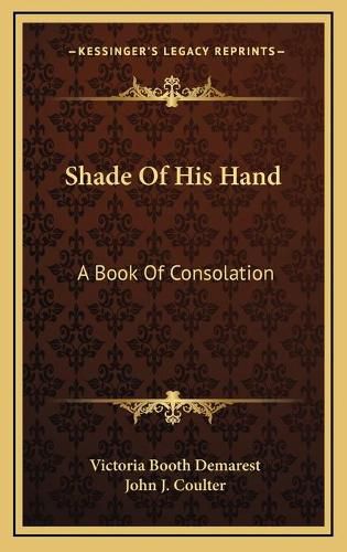 Cover image for Shade of His Hand: A Book of Consolation