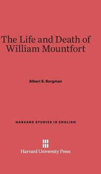 Cover image for The Life and Death of William Mountfort