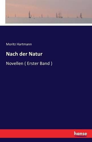 Cover image for Nach der Natur: Novellen ( Erster Band )