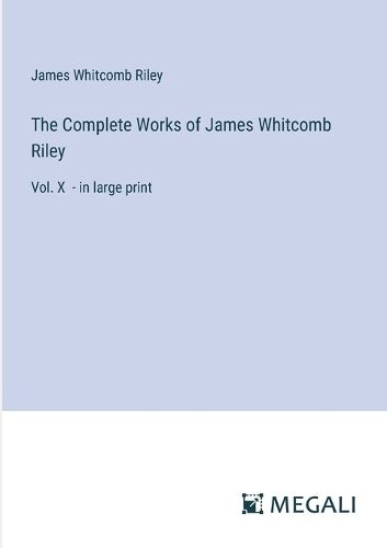 Cover image for The Complete Works of James Whitcomb Riley