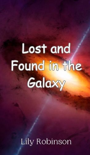 Cover image for Lost and Found in the Galaxy