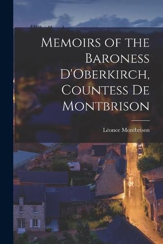 Cover image for Memoirs of the Baroness D'Oberkirch, Countess de Montbrison