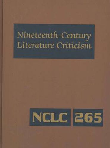 Cover image for Nineteenth-century Literature Criticism: Excerpts from Criticism of the Works of Nineteenth-century Novelists, Poets, Playwrights, Short-story Writers, and Other Creative Writers