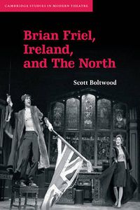 Cover image for Brian Friel, Ireland, and The North