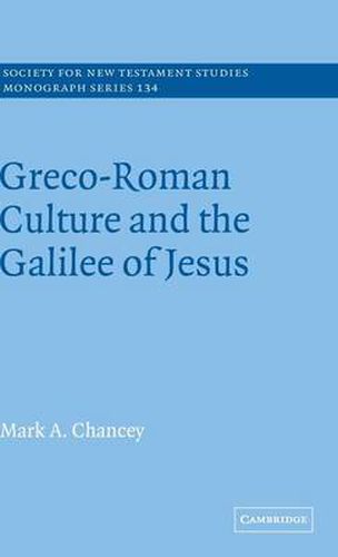 Cover image for Greco-Roman Culture and the Galilee of Jesus