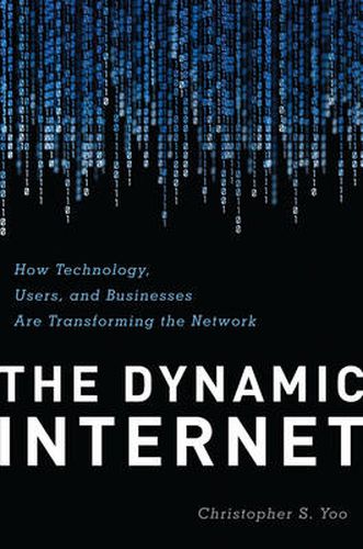 Cover image for The Dynamic Internet: How Technology, Users, and Businesses are Transforming the Network