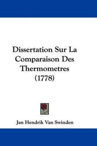 Cover image for Dissertation Sur La Comparaison Des Thermometres (1778)