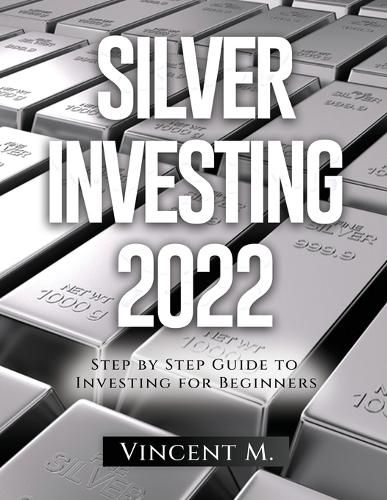 Cover image for Silver Investing 2022