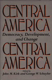 Cover image for Central America: Democracy, Development, and Change