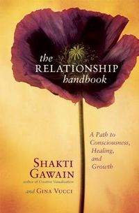 Cover image for The Relationship Handbook: A Path to Consciousness, Healing, and Growth