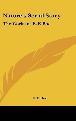 Nature's Serial Story: The Works of E. P. Roe