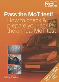 Cover image for Pass the MoT Test!: How to Check & Prepare Your Car for the Annual MoT Test