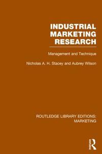 Cover image for Industrial Marketing Research (RLE Marketing): Management and Technique