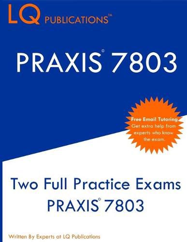 Cover image for Praxis 7803: Two Full Practice Exams PRAXIS 7803