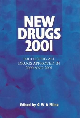Cover image for New Drugs 2001: Including All Drugs Approved in 2000 and 2001