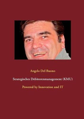 Cover image for Strategisches Debitorenmanagement (KMU): Powered by Innovation and IT