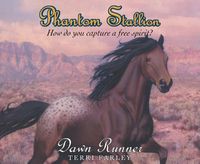 Cover image for Phantom Stallion: Dawn Runnervolume 21