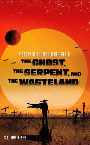 The Ghost, the Serpent, and the Wasteland