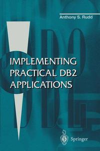 Cover image for Implementing Practical DB2 Applications