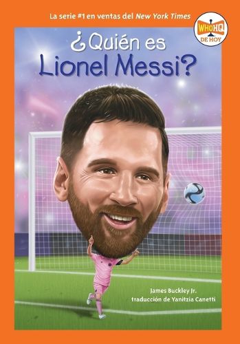 ?Quien es Lionel Messi? (Who Is Lionel Messi? Spanish Edition)