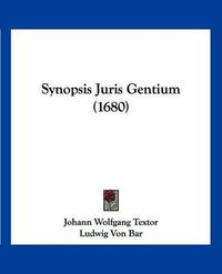 Cover image for Synopsis Juris Gentium (1680)