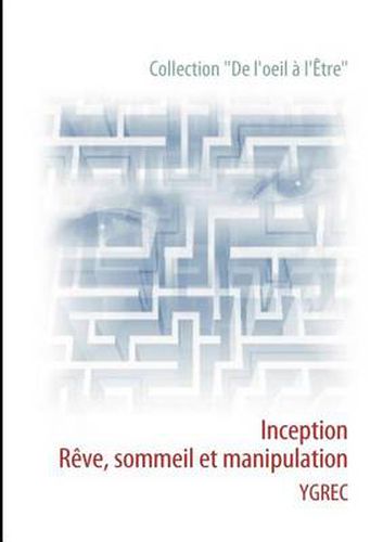 Cover image for Inception: Reve, sommeil et manipulation