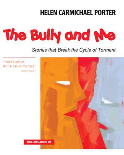 Cover image for The Bully and Me: Stories that Break the Cycle of Torment