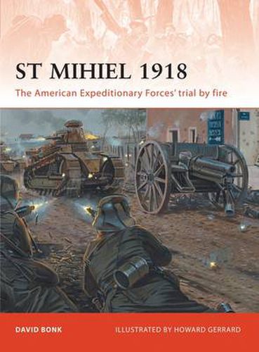 Cover image for St Mihiel 1918: The American Expeditionary Forces' trial by fire