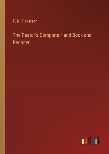 Cover image for The Pastor's Complete Hand Book and Register