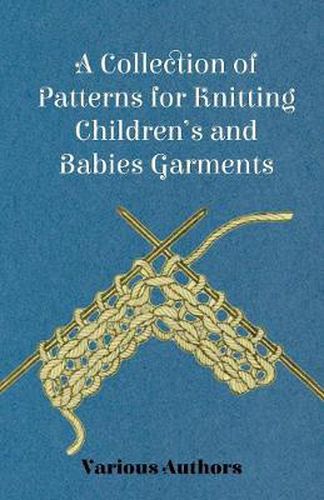 Cover image for A Collection of Patterns for Knitting Children's and Babies Garments