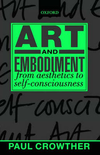 Cover image for Art and Embodiment: From Aesthetics to Self-consciousness