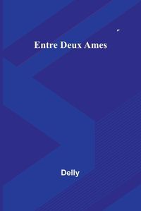 Cover image for Entre Deux Ames