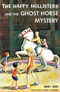 Cover image for The Happy Hollisters and the Ghost Horse Mystery