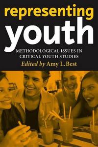 Cover image for Representing Youth: Methodological Issues in Critical Youth Studies