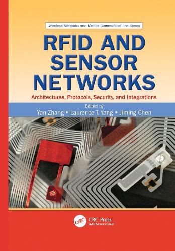 RFID and Sensor Networks: Architectures, Protocols, Security, and Integrations