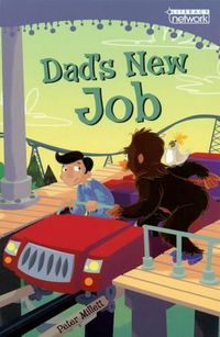 Cover image for Literacy Network Middle Primary Mid Topic5: Dad's New Job
